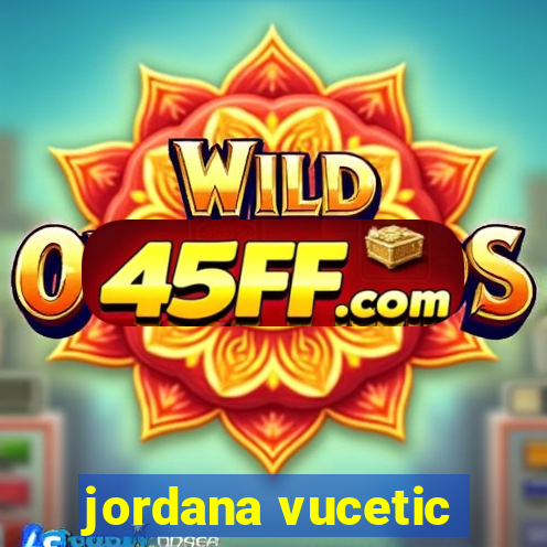 jordana vucetic
